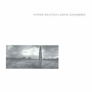 John Cameron , The Choir Of New College, Oxford, English Chamber Orchestra, Máire Ní Chathasaigh, Michael McGoldrick, Lindsay Wagstaff, Emmanuel Lawler, John Bowley - Missa Celtica FLAC