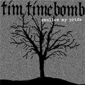 Tim Timebomb - Swallow My Pride FLAC