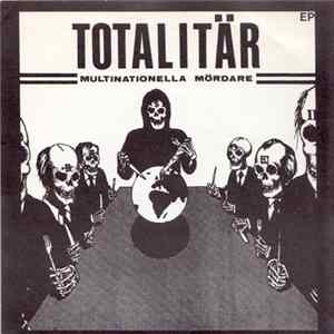 Totalitär - Multinationella Mördare EP FLAC