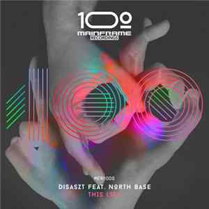 Disaszt Feat. North Base - This Life FLAC