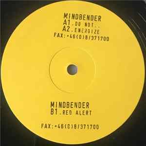 Mindbender - Do Not / Energize / Red Alert FLAC