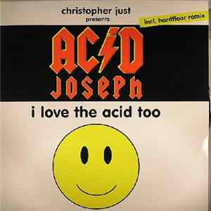 Christopher Just Presents Acid Joseph - I Love The Acid Too FLAC