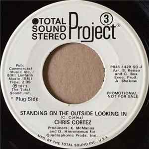 Chris Cortez - Standing On The Outside Looking In / Sunshine FLAC