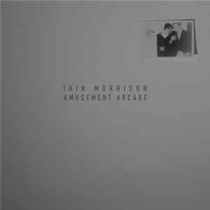 Iain Morrison - Amusement Arcade FLAC