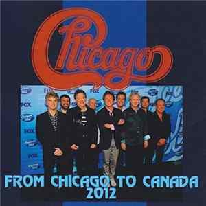 Chicago - From Chicago To Canada 2012 FLAC