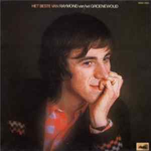 Raymond van het Groenewoud - Het Beste Van Raymond van het Groenewoud FLAC