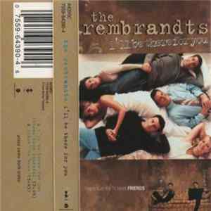 The Rembrandts - I'll Be There For You FLAC