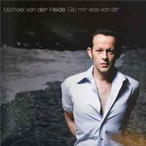 Michael Von Der Heide - Gib mir was von dir FLAC
