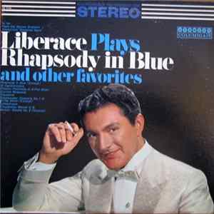 Liberace - Liberace Plays Rhapsody In Blue And Other Favorites FLAC