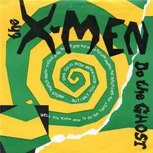 The X-Men - Do The Ghost / Talk FLAC