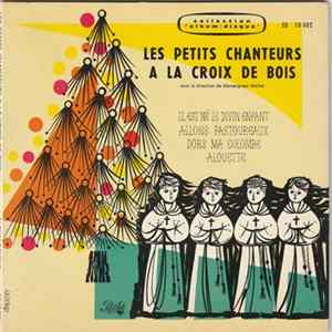 Les Petits Chanteurs A La Croix De Bois - Il Est Né Le Divin Enfant FLAC