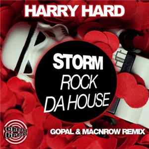 Harry Hard - Storm (Rock Da House) (Gopal & Macnrow Remix) FLAC