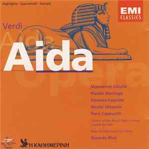 Verdi, Montserrat Caballé, Placido Domingo, Fiorenza Cossotto, Piero Cappuccilli, Chorus Of The Royal Opera House, Covent Garden, New Philharmonia Orchestra, Riccardo Muti - Aida (Highlights • Querschnitt • Extraits) FLAC
