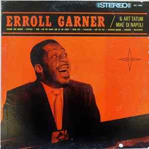 Errol Garner and Art Tatum / Mike Di Napoli - Piano Greats FLAC