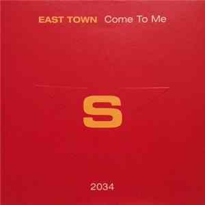 East Town - Come To Me FLAC