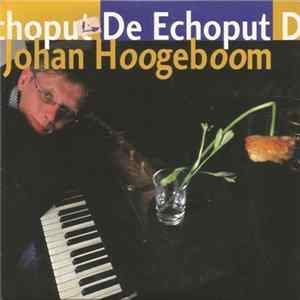 Johan Hoogeboom - De Echoput FLAC
