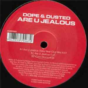 Dope & Dusted - Are U Jealous FLAC