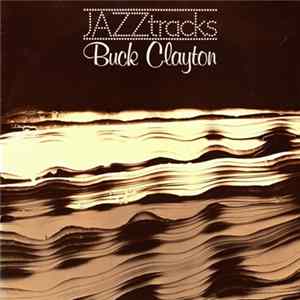 Buck Clayton - Jazztracks FLAC