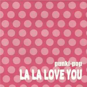 La La Love You - Punki-pop FLAC