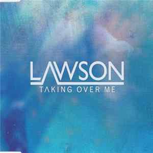 Lawson - Taking Over Me FLAC