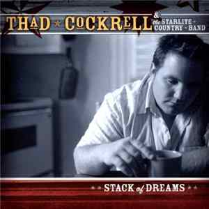 Thad Cockrell & The Starlite Country Band - Stack Of Dreams FLAC