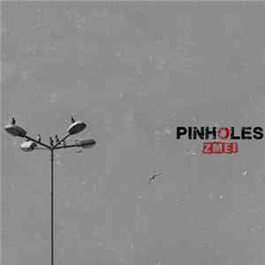 Pinholes - Zmei FLAC