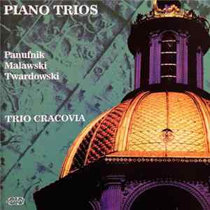Panufnik / Malawski / Twardowski – Trio Cracovia - Piano Trios FLAC