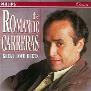 José Carreras - The Romantic Carreras: Great Love Duets FLAC