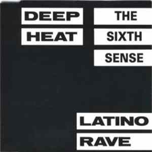 Latino Rave - Deep Heat - The Sixth Sense FLAC