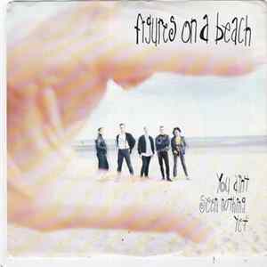 Figures On A Beach - You Ain't Seen Nothing Yet FLAC