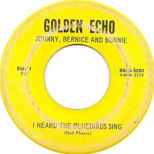 Johnny, Bernice, And Bonnie - I Heard The Bluebirds Sing / Slippin' Off Your Wedding Ring FLAC