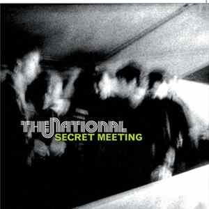 The National - Secret Meeting FLAC