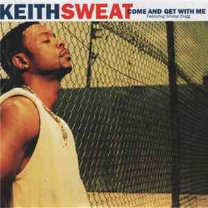 Keith Sweat Featuring Snoop Dogg - Come And Get With Me FLAC