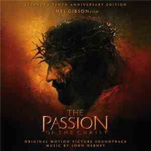 John Debney - The Passion Of The Christ (Original Motion Picture Soundtrack) FLAC