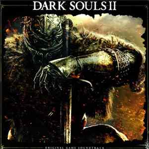 Motoi Sakuraba, Yuka Kitamura - Dark Souls II (Original Game Soundtrack) FLAC