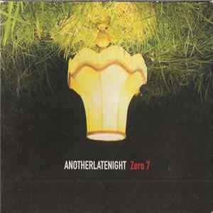 Zero 7 - AnotherLateNight FLAC