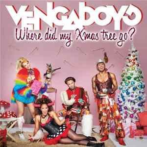 Vengaboys - Where Did My Xmas Tree Go? FLAC