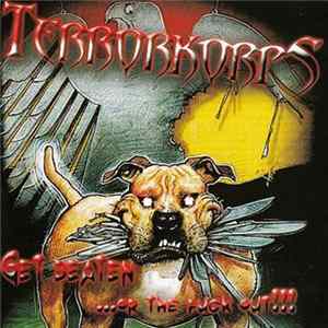 Terrorkorps - Get Beaten ...Or The Fuck Out!!! FLAC