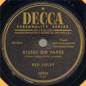 Red Foley - Kisses On Paper / Are You Trying To Tell Me Goodbye FLAC