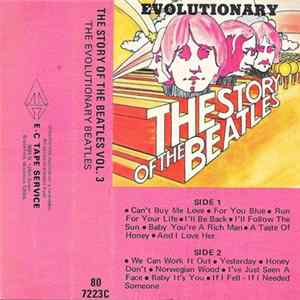 The Beatles - The Story Of The Beatles Vol. 3 The Evolutionary Beatles FLAC