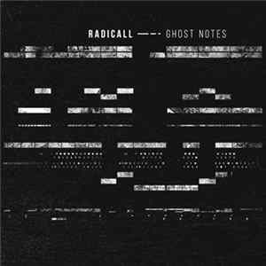 Radicall - Ghost Notes FLAC