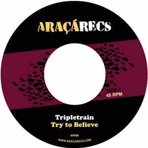 Tripletrain - Try to Believe / Never Could Be Pt. 1 FLAC