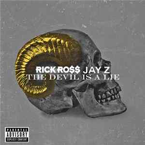 Rick Ross Feat. Jay-Z - The Devil Is A Lie FLAC