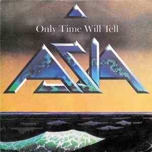 Asia - Only Time Will Tell FLAC