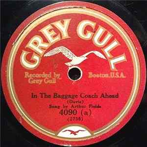 Arthur Fields / John Ryan - In The Baggage Coach Ahead / Under Some Old Apple Tree FLAC