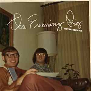 The Evening Rig - Never Been'er FLAC