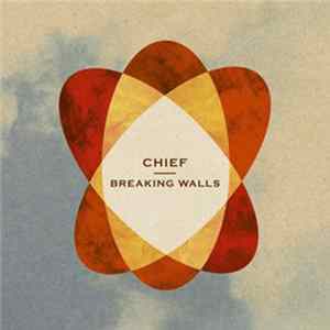 Chief - Breaking Walls FLAC