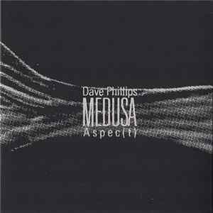 Dave Phillips, Aspec(t) - Medusa FLAC