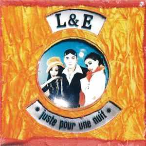 L & E - Juste Pour Une Nuit FLAC