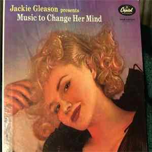 Jackie Gleason - Jackie Gleason Presents Music To Change Her Mind -Part 1 FLAC
